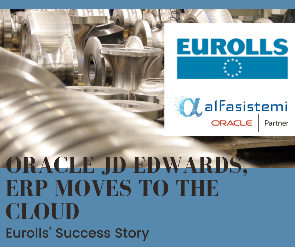 Oracle JD Edwards, ERP moves to the cloud: Eurolls’ Success Story